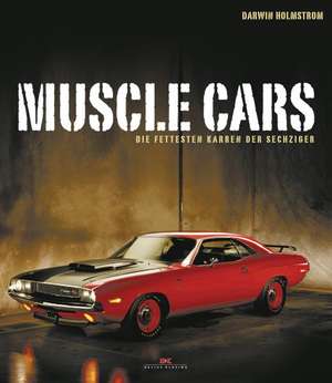 Muscle Cars de Darwin Holmstrom