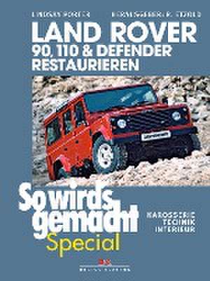 Land Rover 90, 110 & Defender restaurieren de Lindsay Porter