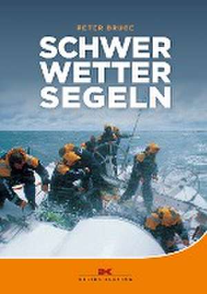 Schwerwettersegeln de Peter Bruce