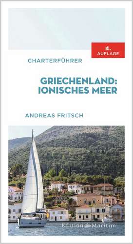 Charterführer Griechenland: Ionisches Meer de Andreas Fritsch