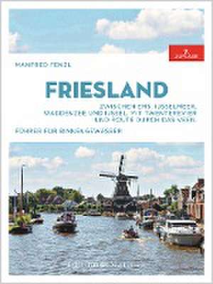 Friesland de Manfred Fenzl