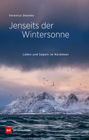 Jenseits der Wintersonne de Veronica Skotnes