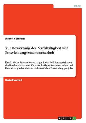 Zur Bewertung der Nachhaltigkeit von Entwicklungszusammenarbeit de Simon Valentin