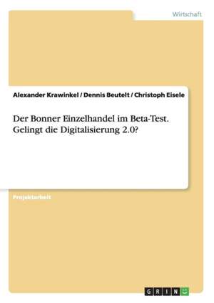 Der Bonner Einzelhandel im Beta-Test. Gelingt die Digitalisierung 2.0? de Dennis Beutelt