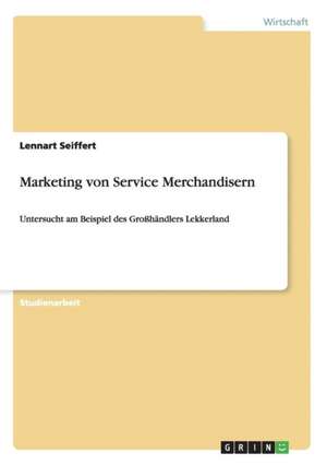 Marketing von Service Merchandisern de Lennart Seiffert