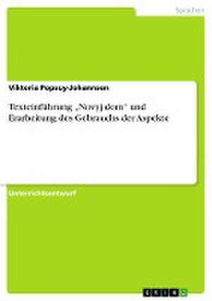 Texteinführung "Novyj dom" und Erarbeitung des Gebrauchs der Aspekte de Viktoria Popsuy-Johannsen