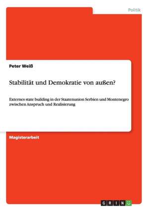 Stabilität und Demokratie von außen? de Peter Weiß