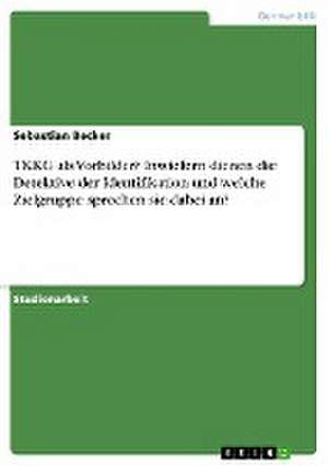 TKKG als Vorbilder? Inwiefern dienen die Detektive der Identifikation und welche Zielgruppe sprechen sie dabei an? de Sebastian Becker