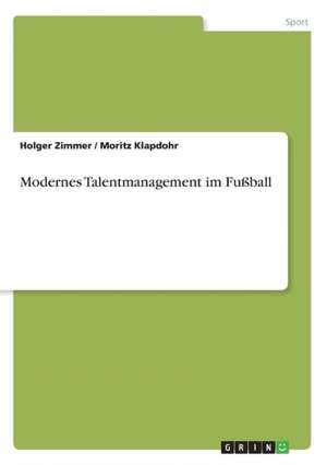 Modernes Talentmanagement im Fußball de Moritz Klapdohr