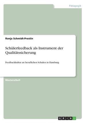 Schülerfeedback als Instrument der Qualitätssicherung de Ronja Schmidt-Prestin