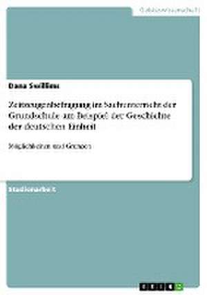 Zeitzeugenbefragung im Sachunterricht der Grundschule am Beispiel der Geschichte der deutschen Einheit de Dana Swillims