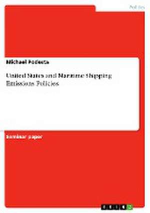 United States and Maritime Shipping Emissions Policies de Podesta, Michael