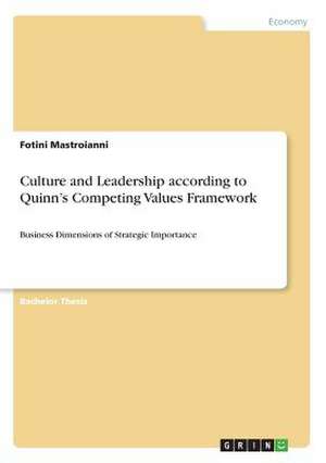 Culture and Leadership According to Quinn's Competing Values Framework de Fotini Mastroianni