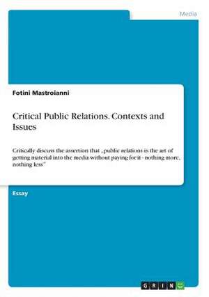 Critical Public Relations. Contexts and Issues de Fotini Mastroianni