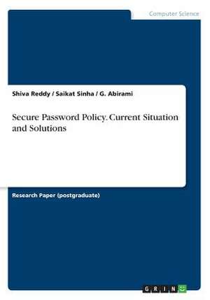 Secure Password Policy. Current Situation and Solutions de Reddy, Shiva