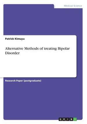 Alternative Methods of Treating Bipolar Disorder de Kimuyu, Patrick