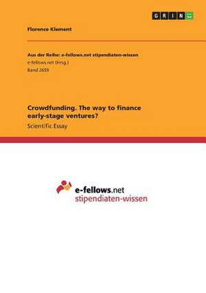 Crowdfunding. The way to finance early-stage ventures? de Florence Klement