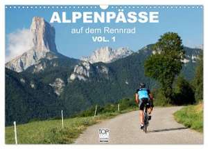 Alpenpässe auf dem Rennrad Vol. 1 (Wandkalender 2024 DIN A3 quer), CALVENDO Monatskalender de Matthias Rotter