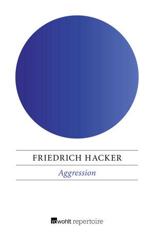 Aggression de Friedrich Hacker