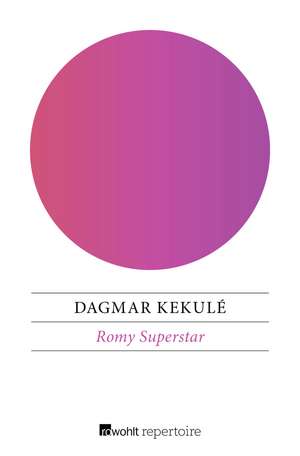 Romy Superstar de Dagmar Kekulé