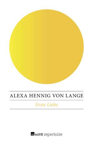 Erste Liebe de Alexa Hennig Von Lange