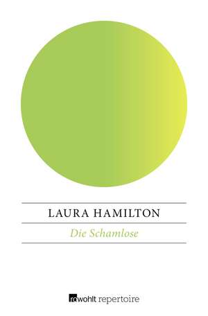 Die Schamlose de Laura Hamilton
