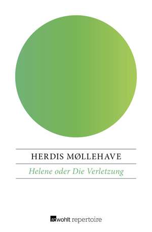 Helene oder Die Verletzung de Herdis Møllehave