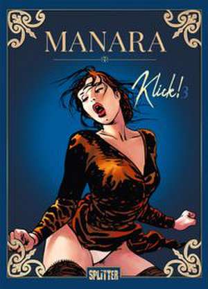Klick! Band 3 de Milo Manara