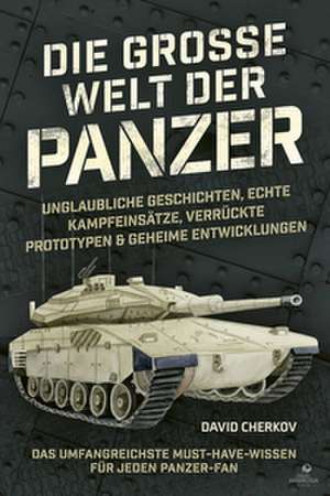 Die große Welt der Panzer de Karl-Ludwig Stahlmann