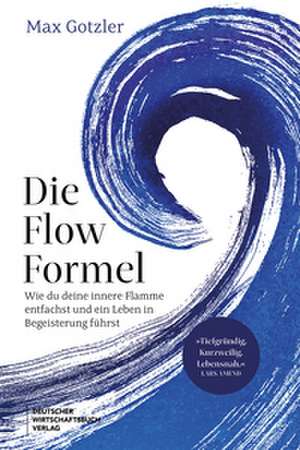 Die Flow-Formel de Max Gotzler