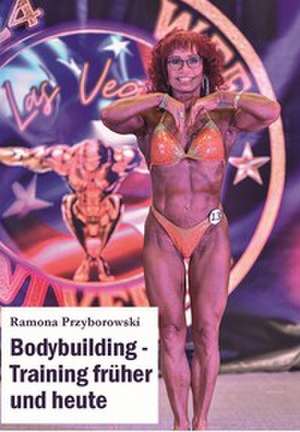 Bodybuilding de Ramona Przyborowski