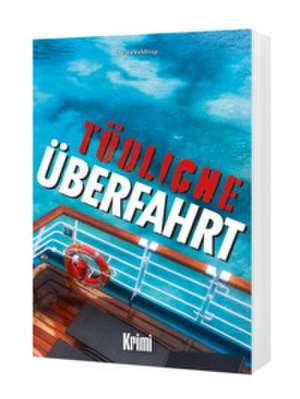 Tödliche Überfahrt de Beate Veldtrup