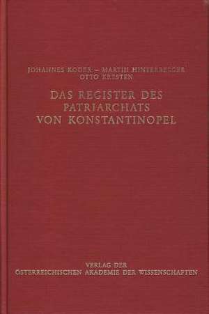 Das Register des Patriarchats von Konstantinopel de J Koder