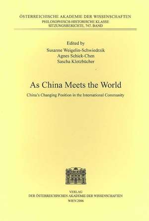 As China Meets the World de Susanne Weigelin-Schwiedrzik