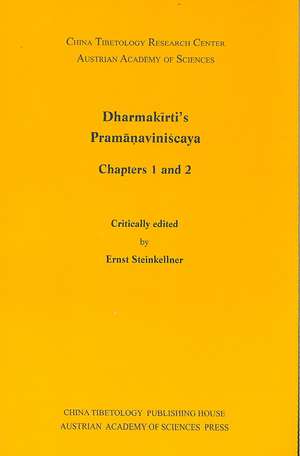 Dharmakirti's Pramanaviniscaya: Chapters 1 and 2 de Ernst Steinkellner