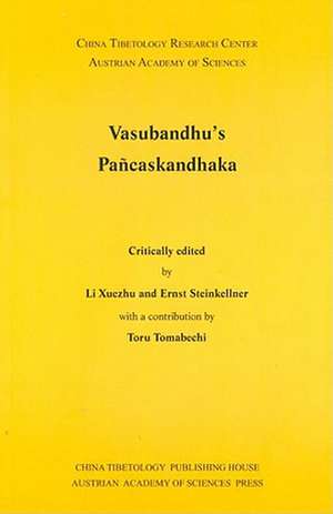 Vasubandhu's Pancaskandhaka: Sanskrit Texts from the Tibetan Autonomous Region, No. 4 de Ernst Steinkellner