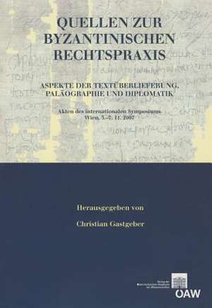 Quellen Zur Byzantinischen Rechtspraxis