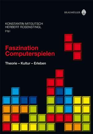 Faszination Computerspielen de Konstantin Mitgutsch