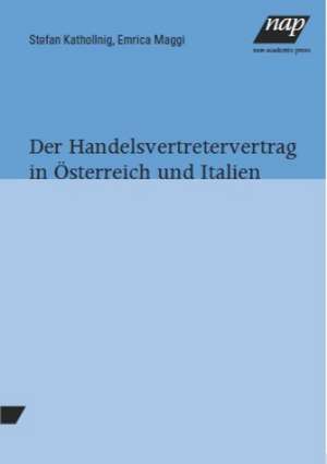 Der Handelsvertretervertrag in Österreich und Italien de Stefan Kathollnig