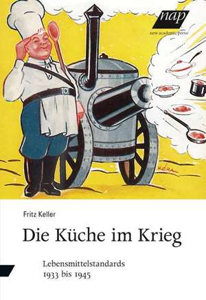 Die Küche im Krieg de Fritz Keller