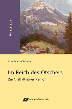 Im Reich des Ötschers de Ernst Bruckmüller