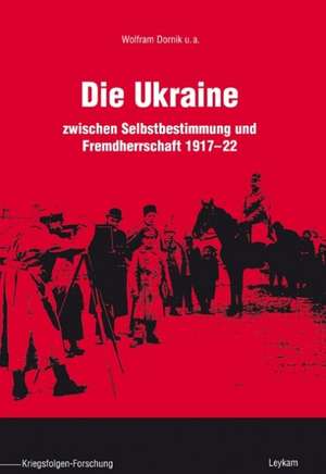 Die Ukraine de Wolfram Dornik