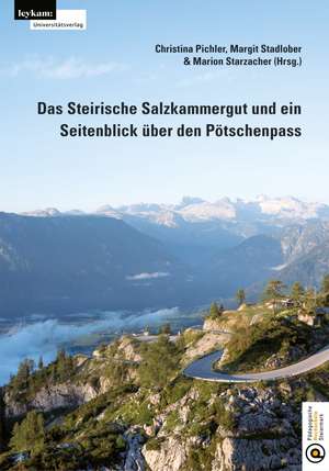 Das Steirische Salzkammergut und ein Seitenblick über den Pötschenpass de Christina Pichler