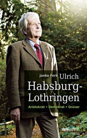 Ulrich Habsburg-Lothringen de Janko Ferk