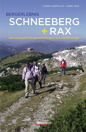 Bergerlebnis Schneeberg + Rax de Karel Kriz