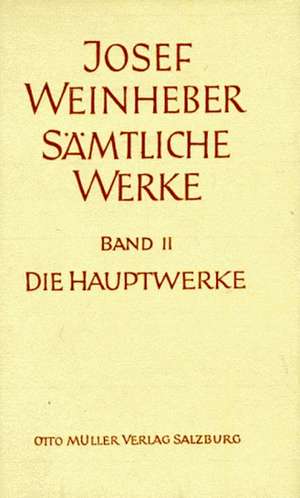 Die Hauptwerke de Josef Weinheber