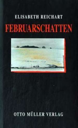 Februarschatten de Elisabeth Reichart