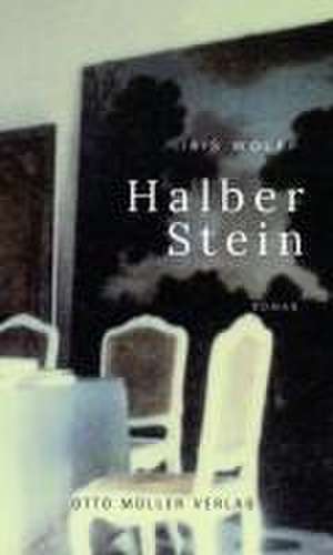 Halber Stein de Iris Wolff