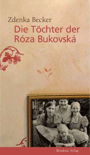 Die Töchter der Róza Bukovská de Zdenka Becker