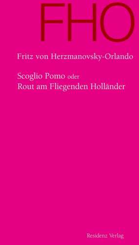 Scoglio Pomo oder Rout am Fliegenden Holländer de Fritz von Herzmanovsky-Orlando